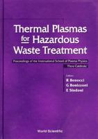 Thermal Plasmas for Hazardous Waste Treatment - Proceedings of the International School of Plasma Physics Piero Caldirola 981022608X Book Cover
