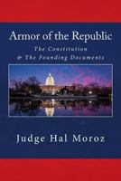 Armor of the Republic: The Constitution & the Founding Documents 1534663657 Book Cover