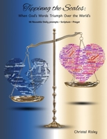 Tipping the Scales: When God's Words Triumph Over the World's B0FSLCF2Q7 Book Cover