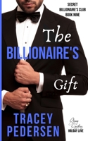 The Billionaire's Gift: Steamy Sensations Romance 0648794423 Book Cover