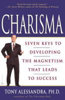 Charisma: Seven Keys to Developing the Magnetism that Leads to Success 0446520497 Book Cover