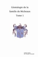 G�n�alogie de la famille de Micheaux Tome1 0244432988 Book Cover