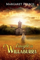 Caught in Willaburra B09WHN2P1F Book Cover