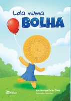 Lola numa bolha (Portuguese Edition) 6554208909 Book Cover