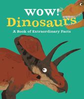 Wow! Dinosaurs 0753442744 Book Cover