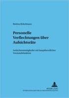 Personelle Verflechtungen Ueber Aufsichtsraete: Aufsichtsratsmitglieder Mit Hauptberuflicher Vorstandsfunktion 3631361041 Book Cover