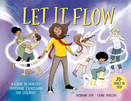 Let It Flow : A Guide to Healthy Emotional Release for Children 1761214713 Book Cover
