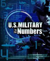 U.S. Military by the Numbers 1623700612 Book Cover