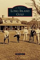 Long Island Golf 1467123595 Book Cover