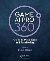 Game AI Pro 360: Guide to Movement and Pathfinding 0367151111 Book Cover