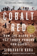 Cobalt Red: How the Blood of the Congo Powers Our Lives 1250322154 Book Cover
