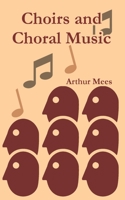 Choirs and choral music 1969 [Hardcover] 141021365X Book Cover