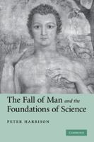 The Fall of Man and the Foundations of Science 0521117291 Book Cover