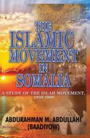 The Islamic Movement in Somalia: A Study of the Islah Movement, 1950-2000 1909112518 Book Cover