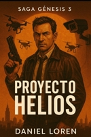 Proyecto Helios: Saga Génesis B0G4RRTVMT Book Cover