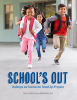 School's Out: Challenges and Solutions for School-Age Programs 0917505298 Book Cover