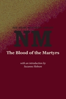 Blood of the Martyrs: How the Slaves in Rome Found Victory in Christ (Christian Epics) 0802471072 Book Cover