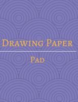 Drawing Paper Pad 1548433039 Book Cover