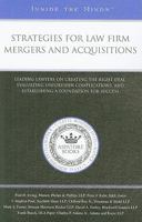 Strategies for Law Firm Mergers and Acquisitions: Leading Lawyers on Creating the Right Deal, Evaluating Unforeseen Complications, and Establishing a Foundation for Success 0314991700 Book Cover