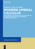 Modern Umbral Calculus: An Elementary Introduction with Applications to Linear Interpolation and Operator Approximation Theory 3110649969 Book Cover