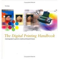 The Digital Printing Handbook: A Photographer's Guide to Creative Printing Techniques 190253817X Book Cover