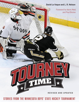 Tourney Time: Stories from the Minnesota Boys State Hockey Tournament 168134288X Book Cover