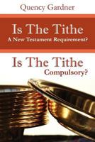 Is The Tithe A New Testament Requirement? 1606473557 Book Cover