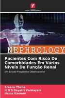 Pacientes Com Risco De Comorbidades Em Vários Níveis De Função Renal: Um Estudo Prospectivo Observacional 6204130005 Book Cover