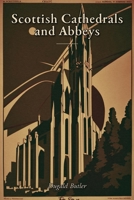 Scottish Cathedrals and Abbeys B0HHL5P6FB Book Cover