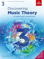 Discovering Music Theory, The ABRSM Grade 3 Answer Book: Answers (Theory workbooks (ABRSM)) 1786013525 Book Cover