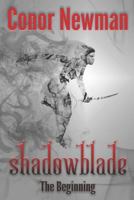 Shadowblade: The Beginning 1527233421 Book Cover