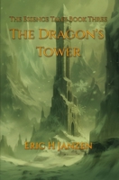 The Dragon's Tower: The Essence Tales Book Three B08T48845J Book Cover
