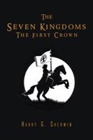 The Seven Kingdoms: The First Crown 1496981952 Book Cover