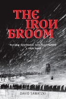 The Iron Broom: Turning Oppression into Opportunity A True Story B0GS1PK4DV Book Cover