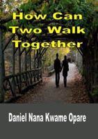 How Can Two Walk Together 1329107950 Book Cover