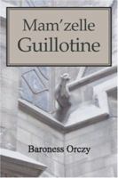 Mam'zelle Guillotine 1568497385 Book Cover