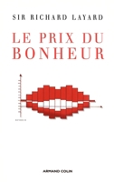 Le prix du bonheur - Leçons d'une science nouvelle: Leçons d'une science nouvelle (French Edition) 2200350341 Book Cover
