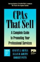 Cpas That Sell: A Complete Guide to Promoting Your Professional Services 0786301961 Book Cover