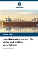 Logistikdienstleistungen für kleine und mittlere Unternehmen (German Edition) 6209850588 Book Cover
