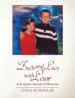 Zach and Lacy with Love: A Keepsake Journal of Memories 1649340915 Book Cover