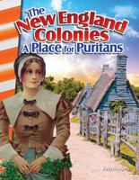 The New England Colonies: A Place for Puritans 1493830759 Book Cover