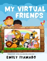 My Virtual Friends 1990336035 Book Cover