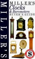 Miller's Clocks & Barometers: Buyer's Guide (Buyer's Price Guide.)