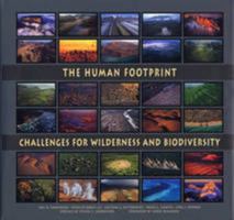 The Human Footprint: Challenges for Wilderness and Biodiversity (Cemex Conservation Book Series) by Sanderson, Eric W. (2006) Hardcover 968639799X Book Cover