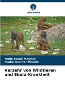 Verzehr von Wildtieren und Ebola-Krankheit (German Edition) 6207907973 Book Cover