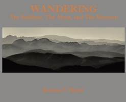 Wandering: The Sublime, The Abyss, and The Between 0985737956 Book Cover
