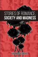 Stories of Romance, Society and Madness B0B8658ZGQ Book Cover