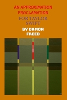 An Approximation Proclamation, for Taylor Swift 130418479X Book Cover