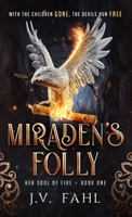 Miraden's Folly 0578256363 Book Cover