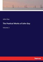 The Poetical Works Of John Gay, Volume 2... 1276905211 Book Cover